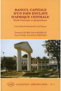 (COLLECTIF)
Bangui, capitale d'un pays enclavé d'Afrique Centrale. étude historique et géographique, n° 4